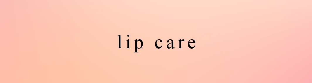 Lip care