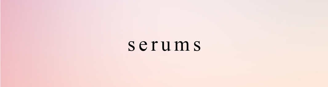 Serums