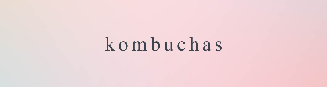 Kombuchas