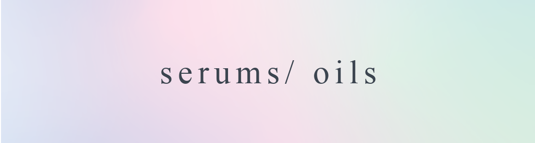 Serums/ Oils